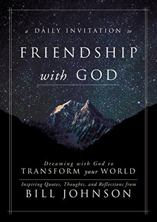 A Daily Invitation to Friendship with God: Dreaming With God to Transform Your World (Kindle Edition)