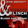 Underwood and Flinch: Blood and Smoke (U&F #2)