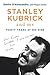 Stanley Kubrick and Me: Thirty Years at His Side