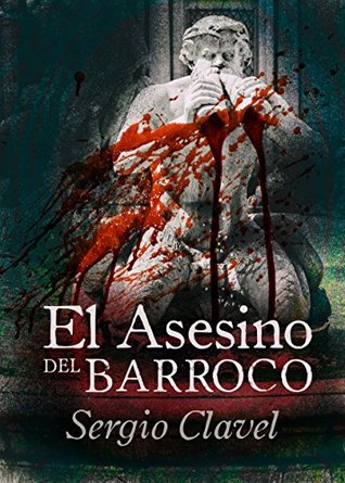 Portada de El Asesino del Barroco, de Sergio Clavel