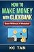 How To Make Money With Clickbank by KC Tan