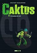 Caktus #1 - Le masque de vert
