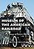 Museum of the American Railroad (Images of Modern America)