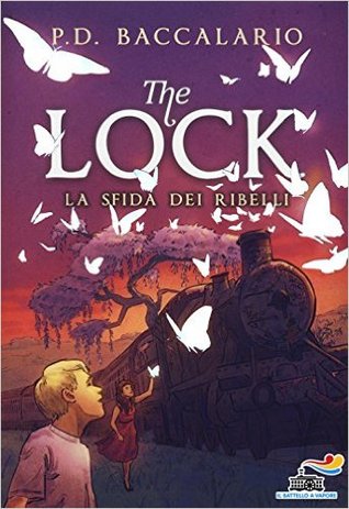 La Sfida dei Ribelli (The Lock #5)