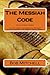 The Messiah Code: The astounding discovery of the identity and mission of Israel's Messiah revealed in the ancient Hebrew names, Genealogies, ... Scriptures of the Old Testament, the Tenach
