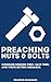 Preaching Nuts & Bolts: Con...