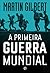 A Primeira Guerra Mundial