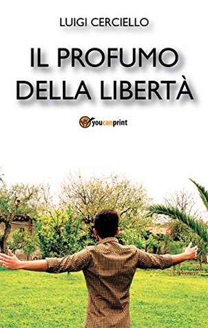 Il profumo della libertà (Kindle Edition)