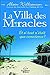 La Villa des Miracles - Et si tout n'était que conscience ? by Alain Williamson