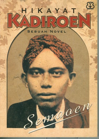 Hikayat Kadiroen: Sebuah novel (Paperback)