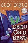 Dead Cold Brew by Cleo Coyle