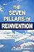 The Seven Pillars of Reinve...