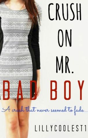 Crush On Mr.Bad Boy