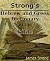 Strong's Greek and Hebrew Dictionary of the Bible by James Strong Strong's Greek and Hebrew Dictionary of the Bible by James Strong