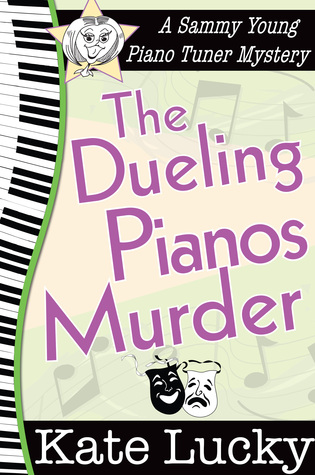The Dueling Pianos Murder (A Sammy Young Piano Tuner Mystery #2)