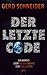 Der letzte Code: Ein Roman ...