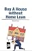 Buy a House without Home Loan by Sharath Arun