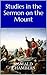 Studies in the Sermon on the Mount by Oswald Chambers Studies in the Sermon on the Mount by Oswald Chambers