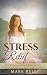 Stress Relief: How to Manag...