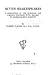 Seven Shakespeares: A Discussion of the Evidence for Various Theories with Regard to Shakespeare's Identity