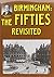 Birmingham: The Fifties Rev...