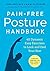 Pain-Free Posture Handbook:...