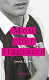 Mon cher stagiaire by Anouk Laclos