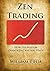 ZEN TRADING by William Tjhia