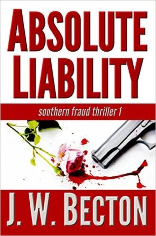 Absolute Liability (Southern Fraud Thriller, #1)