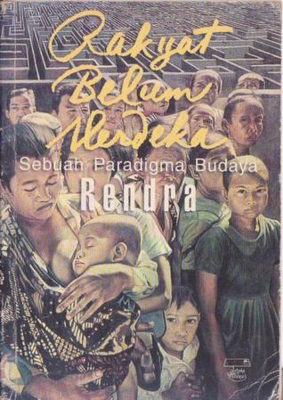 Rakyat Belum Merdeka: Sebuah Paradigma Budaya (Paperback)