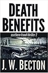 Death Benefits (Southern Fraud Thriller, #2) Death Benefits (Southern Fraud Thriller, #2)