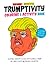 The Huge & Beautiful Trumptivity Coloring & Activity Book: Coloring Therapy to Deal with Donald Trump