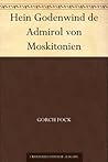 Hein Godenwind de Admirol von Moskitonien (German Edition)