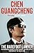 The Barefoot Lawyer: The Remarkable Memoir of China's Bravest Political Activist