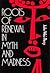 Roots of Renewal in Myth and Madness
