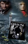 Catch Me If You Can by Miss Mae
