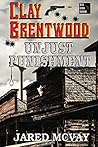 Unjust Punishment (Clay Brentwood Book 2)