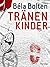Tränenkinder (Berg und Thal ermitteln) (German Edition)