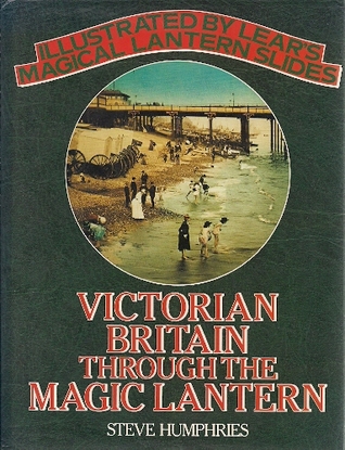 Victorian Britain Through the Magic Lantern (Hardcover)