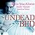 The Undead In My Bed (Dark Ones #10.5; Half Moon Hollow #2.5; Midnight Liaisons #1.5)