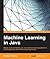 Machine Learning in Java