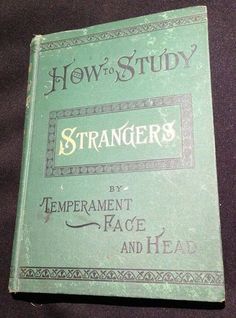 How To Study Strangers By Temperament, Face And Head: A Sequel To Heads And Faces (Paperback)