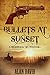 Bullets at Sunset