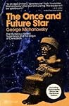 The Once and Future Star by George Michanowsky