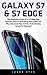 Galaxy S7 & S7 Edge: The Complete Galaxy S7 & S7 Edge User Manual - How to Start Using Your Galaxy S7, Plus Advanced Tips & Tricks And Amazing Galaxy S7 Features! (S7 Edge, Android, Smartphone)