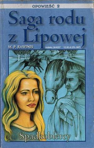 Spadkobiercy (Saga rodu z Lipowej, #2)