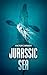 Jurassic Sea (Jurassic Adve...