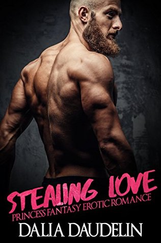 Stealing Love (Princess Fantasy Erotic Romance)