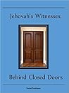Jehovah's Witnesses: Behind Closed Doors