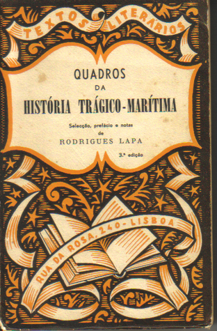 Quadros da História Trágico-Marítima — Selecção, prefácio e notas de Rodrigues Lapa